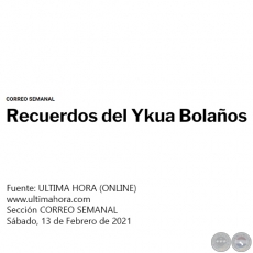 RECUERDOS DEL YKUA BOLAÑOS - Sábado, 13 de Febrero de 2021